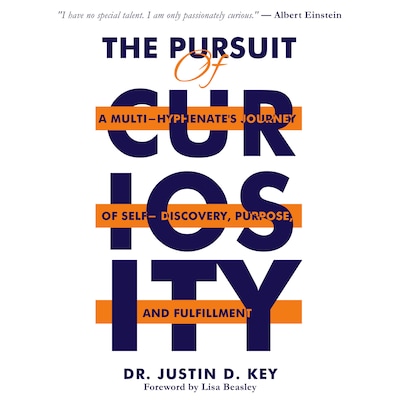 The Pursuit of Curiosity – omslag til lydbogen af Dr. Justin D Key