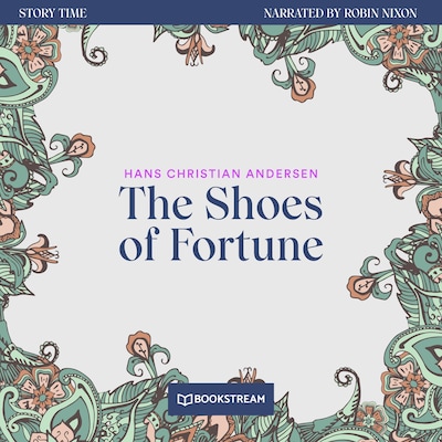 The Shoes of Fortune - Story Time, Episode 77