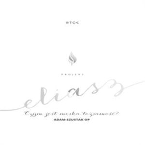 Projekt: Eliasz. Czym jest męska tożsamość? – okładka audiobooka, autor o.Adam Szustak OP