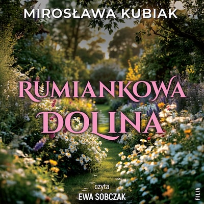 Rumiankowa dolina – okładka audiobooka, autor Mirosława Kubiak