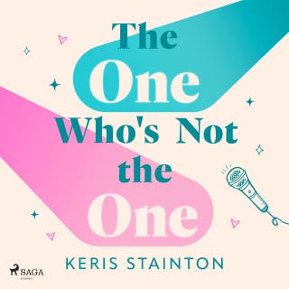 The One Who's Not the One: A hilarious romantic comedy