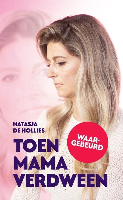 Toen mama verdween: Van doodgewone mama naar doorgedraaide diva (en terug) – omslag van het luisterboek van Natasja De Hollies