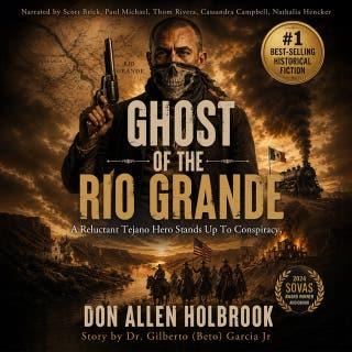 Ghost of the Rio Grande: The Punitive Border War between Mexico and the US 1914-1917 – omslag till ljudboken av Don Holbrook, Dr. Gilberto (Beto) Garcia