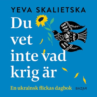 Du vet inte vad krig är : en ukrainsk flickas dagbok