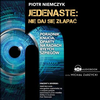 Jedenaste: Nie daj się złapać – okładka audiobooka, autor Piotr Niemczyk