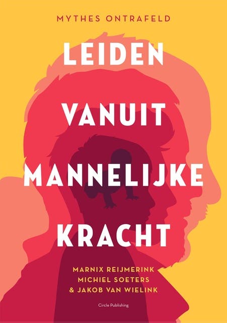 Leiden vanuit mannelijke kracht: Mythes ontrafeld