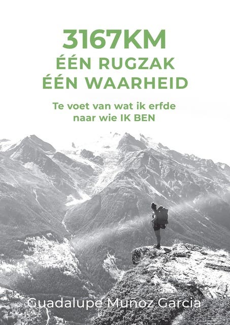 3167 kilometer. Eén rugzak. Eén waarheid. – omslag van het luisterboek van Guadalupe Muñoz Garcia