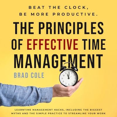 The Principles of Effective Time Management