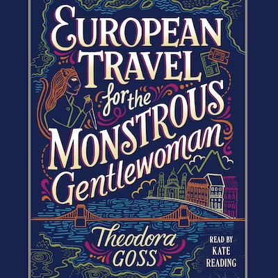European Travel for the Monstrous Gentlewoman