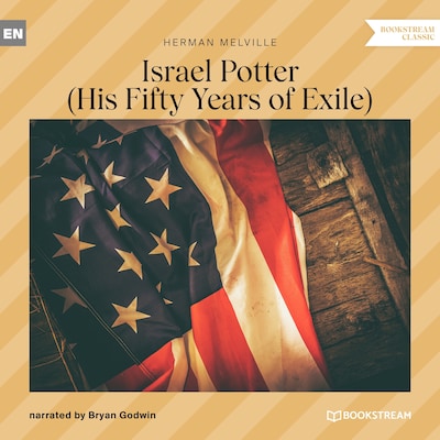 Israel Potter - His Fifty Years of Exile