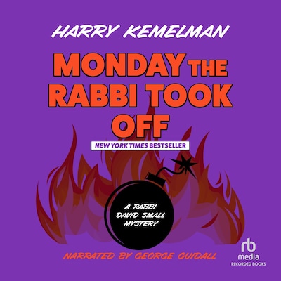 Monday the Rabbi Took Off
