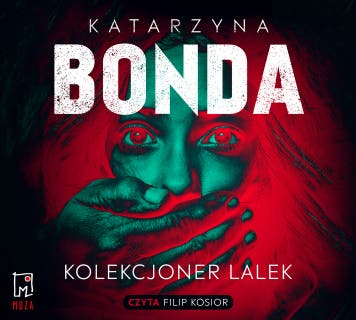Kolekcjoner lalek. Lena. Tom 1 – okładka audiobooka, autor Katarzyna Bonda
