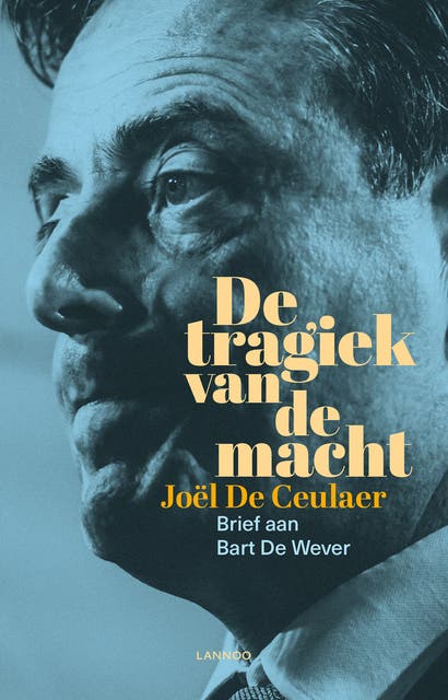 De tragiek van de macht: Brief aan Bart De Wever – omslag van het luisterboek van Joël De Ceulaer