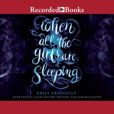 When All the Girls Are Sleeping – omslag til lydbogen af Emily Arsenault