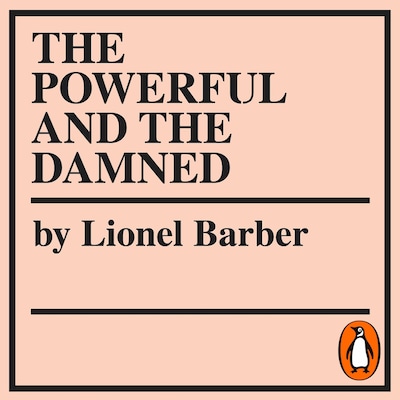 The Powerful and the Damned – omslag til lydbogen af Lionel Barber