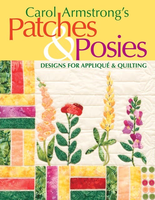 Carol Armstrong's Patches & Posies: Designs for Appliqué & Quilting – omslag til lydbogen af Carol Armstrong