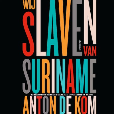 Wij slaven van Suriname
