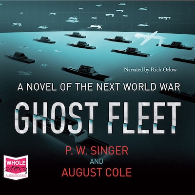 Ghost Fleet – omslag til lydbogen af P.W. Singer, August Cole