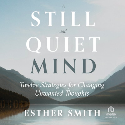 A Still and Quiet Mind – omslag til lydbogen af Esther Smith