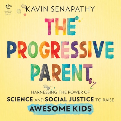 The Progressive Parent – omslag van het luisterboek van Kavin Senapathy