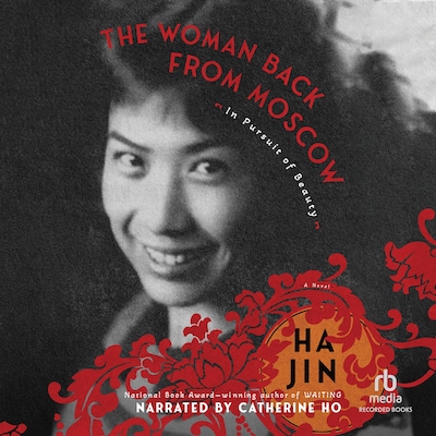 The Woman Back from Moscow – omslag til lydbogen af Ha Jin
