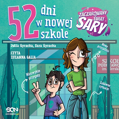 52 dni w nowej szkole – okładka audiobooka, autor Julia Żyracka Sara Żyracka