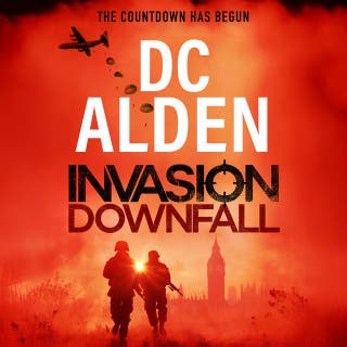 Invasion Downfall: The fight to take back Britain! An explosive and addictive military SAS thriller for 2026 perfect for fans of Tom Clancy!