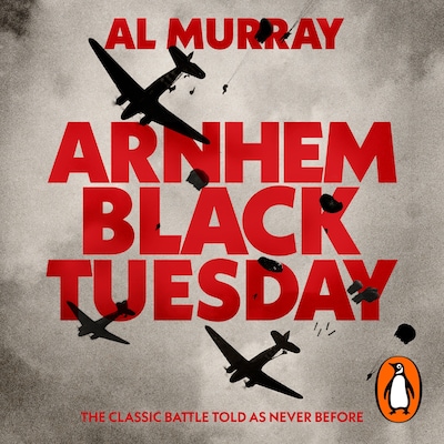 Arnhem: Black Tuesday – omslag til lydbogen af Al Murray