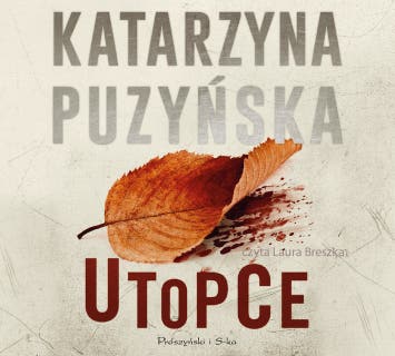 Utopce – okładka audiobooka, autor Katarzyna Puzyńska