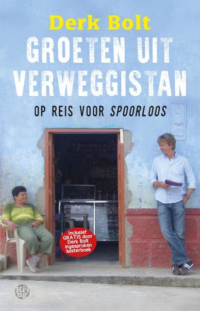 Groeten uit Verweggistan: op reis voor Spoorloos – omslag van het luisterboek van Derk Bolt