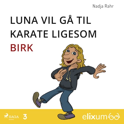 Luna vil gå til karate lige som Birk – 3 – omslag til lydbogen af Nadja Rahr
