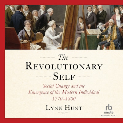 The Revolutionary Self – omslag til lydbogen af Lynn Hunt