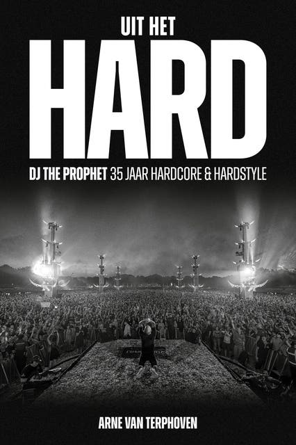 Uit Het HARD: DJ The Prophet 35 jaar hardcore & hardstyle – omslag van het luisterboek van Arne van Terphoven