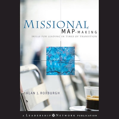 Missional Map-Making – omslag til lydbogen af Alan Roxburgh