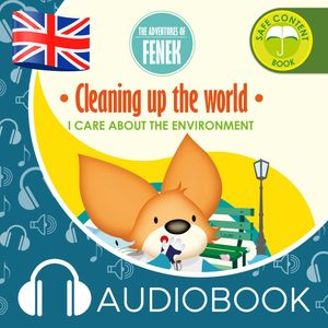 The Adventures of Fenek. Cleaning up the world – okładka audiobooka, autor Magdalena Gruca
