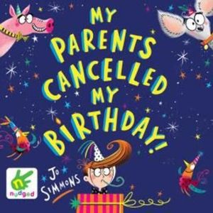 My Parents Cancelled My Birthday – okładka audiobooka, autor Jo Simmons