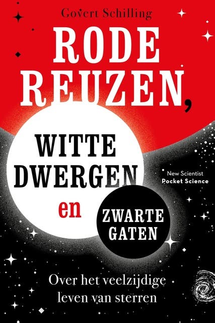 Rode reuzen, witte dwergen en zwarte gaten: Over het veelzijdige leven van sterren