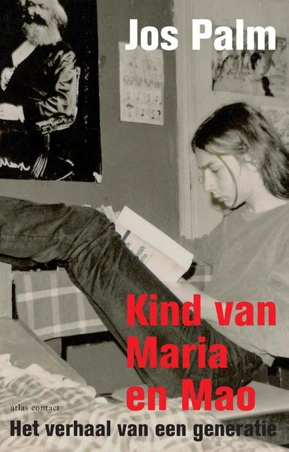 Kind van Maria en Mao: het verhaal van een generatie – omslag van het luisterboek van Jos Palm