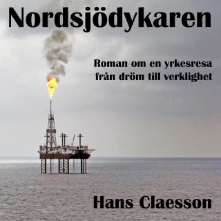 Nordsjödykaren - Roman om en yrkesresa från dröm till verklighet – omslag till ljudboken av Hans Claesson
