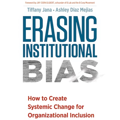Erasing Institutional Bias - How to Create Systemic Change for Organizational Inclusion (Unabridged)
