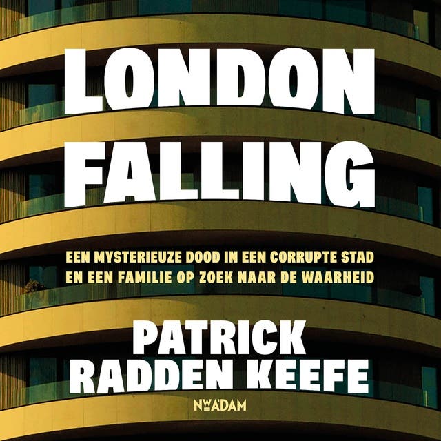 London Falling: Een mysterieuze dood in een corrupte stad en een familie op zoek naar de waarheid