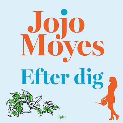 Efter dig – omslag til lydbogen af Jojo Moyes
