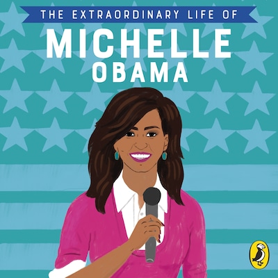 The Extraordinary Life of Michelle Obama – omslag til lydbogen af Sheila Kanani