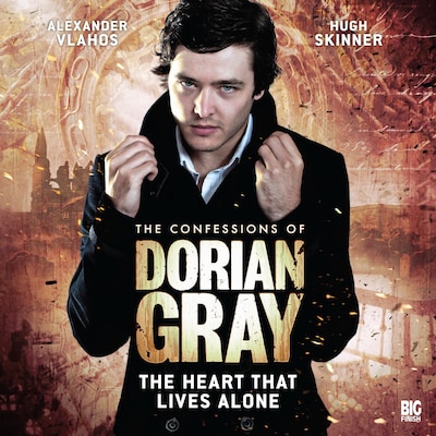 The Confessions of Dorian Gray, Series 1, 4: The Heart That Lives Alone (Unabridged)