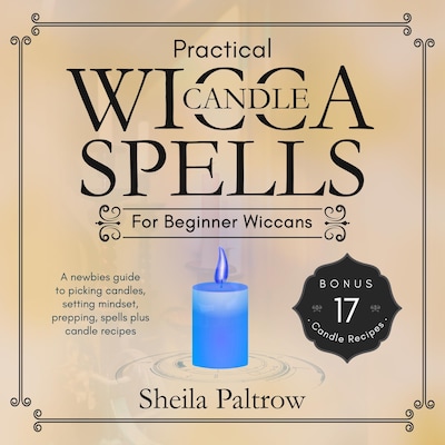 Practical Wicca Candle Spells for Beginner Wiccans