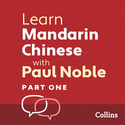 Learn Mandarin Chinese with Paul Noble for Beginners – Part 1