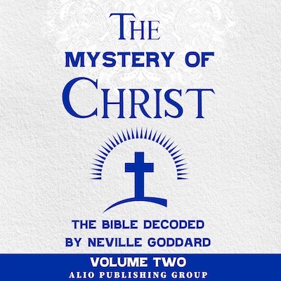 The Mystery of Christ the Bible Decoded by Neville Goddard – omslag til lydbogen af Neville Goddard, ALIO Publishing Group