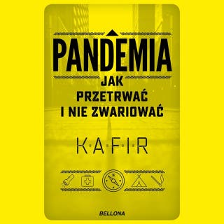 Pandemia. Jak przetrwać i nie zwariować – okładka audiobooka, autor Kafir ., Kafir