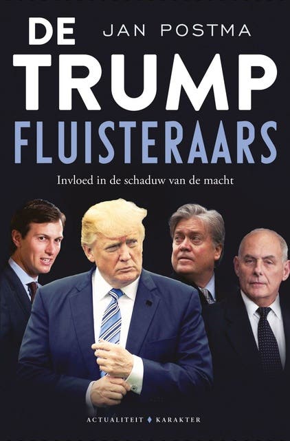 De Trump-fluisteraars: Invloed in de schaduw van de macht – omslag van het luisterboek van Jan Postma