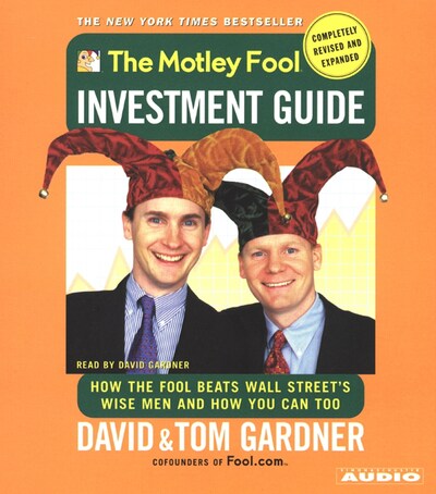 The Motley Fool Investment Guide: Revised Edition